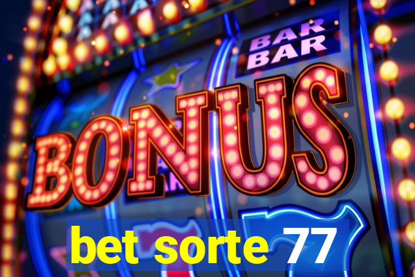 bet sorte 77